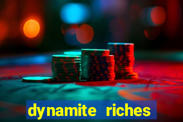 dynamite riches slot demo