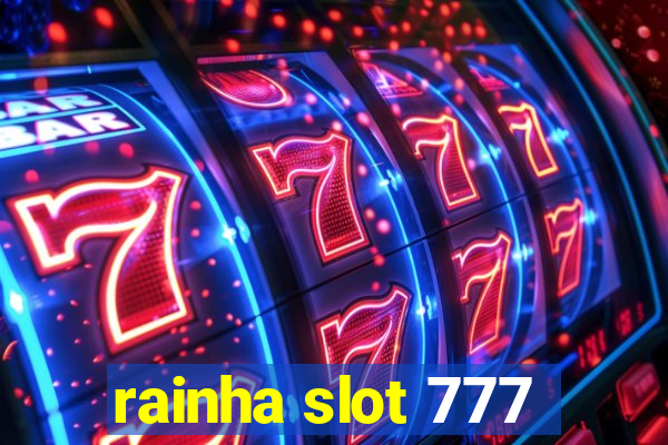 rainha slot 777