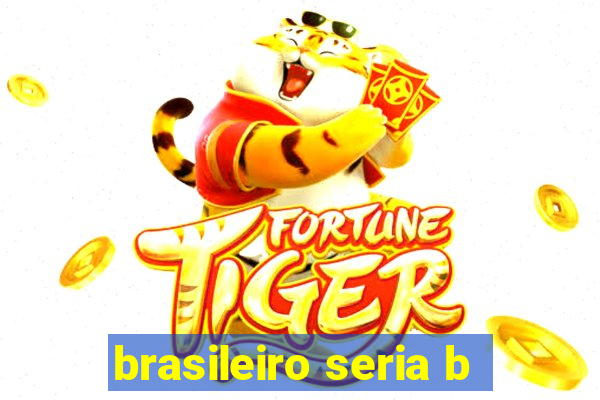 brasileiro seria b