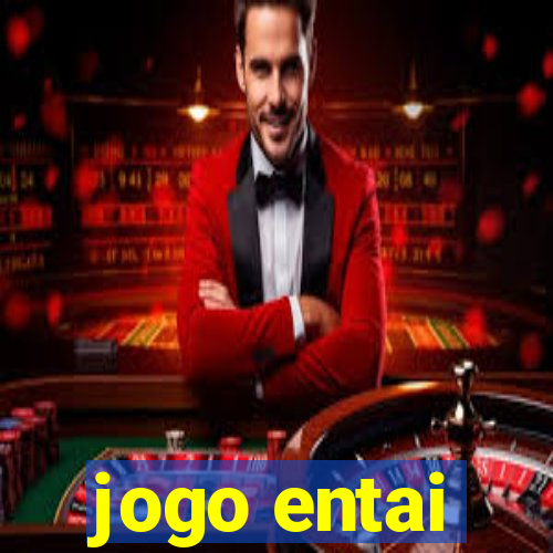 jogo entai