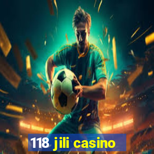 118 jili casino