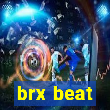 brx beat