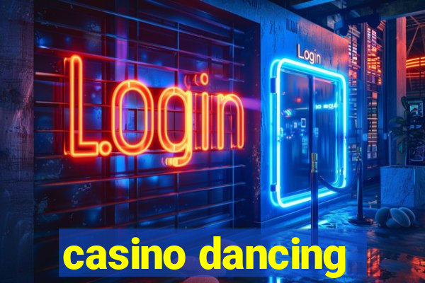 casino dancing