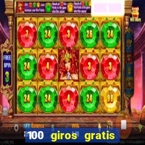 100 giros gratis bono de primer depósito casino