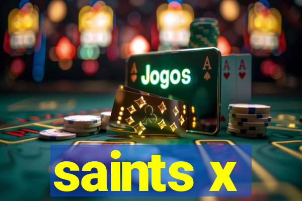 saints x