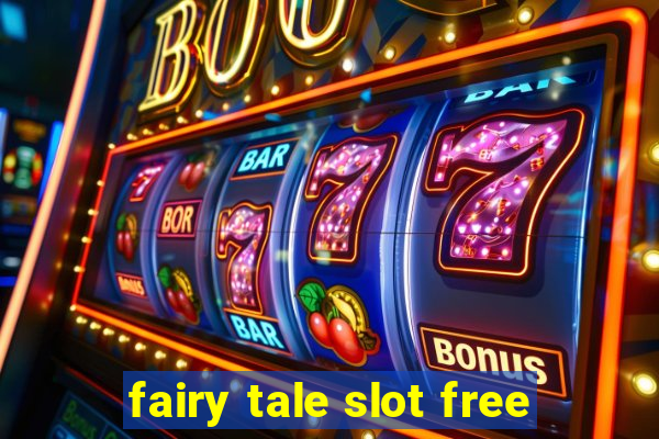 fairy tale slot free