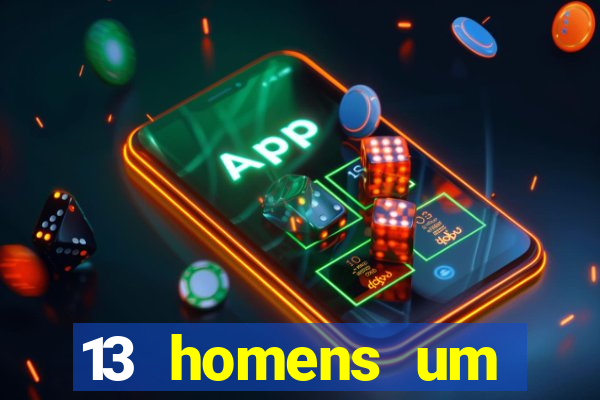 13 homens um segredo imagem de casino