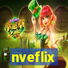 nveflix