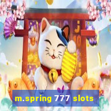 m.spring 777 slots