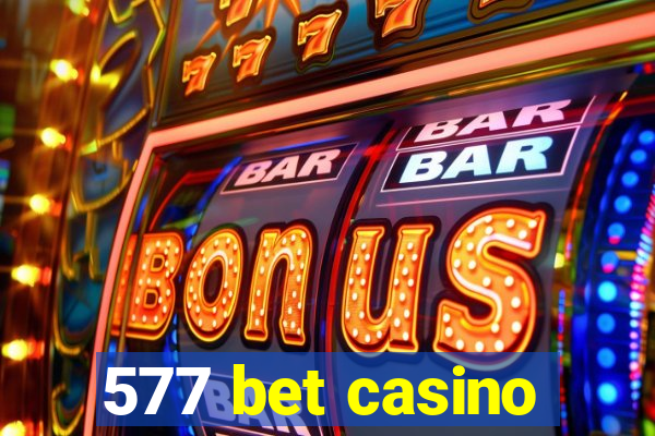 577 bet casino