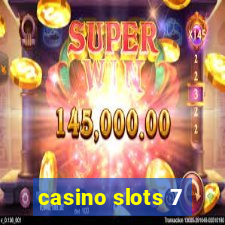 casino slots 7