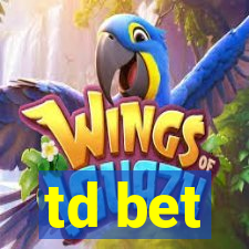 td bet