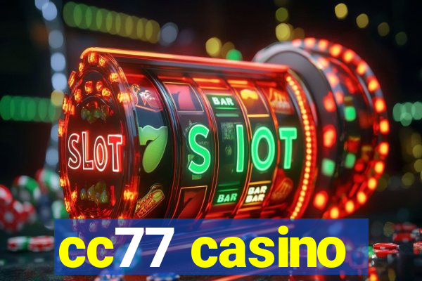 cc77 casino