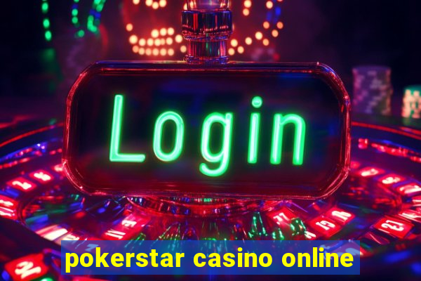 pokerstar casino online