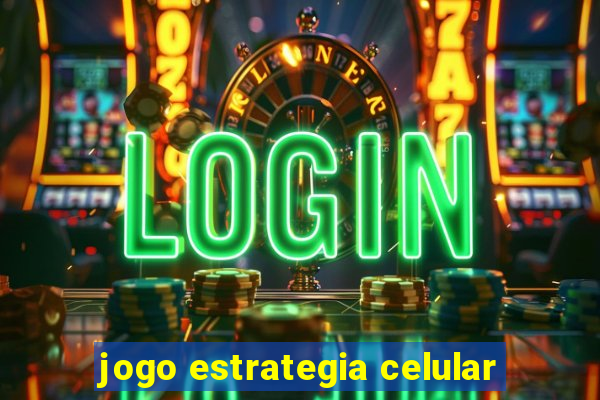 jogo estrategia celular