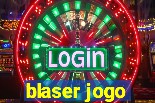 blaser jogo