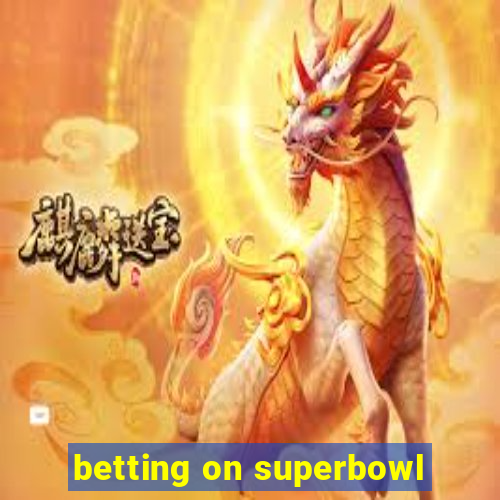 betting on superbowl