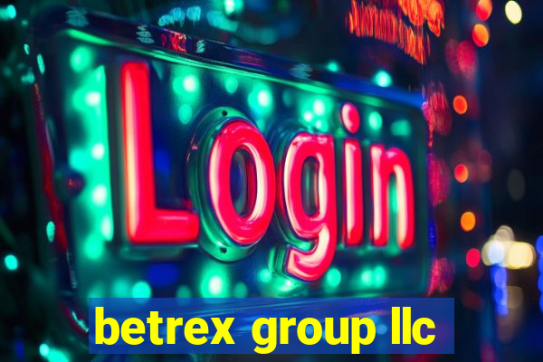 betrex group llc