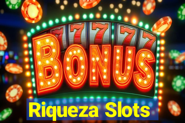 Riqueza Slots