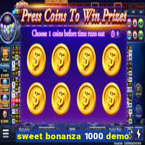 sweet bonanza 1000 demo