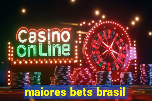 maiores bets brasil