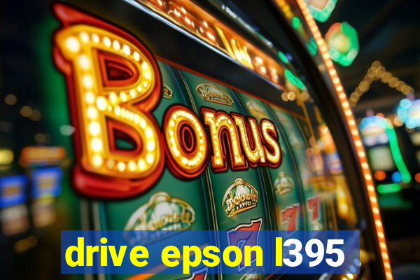 drive epson l395