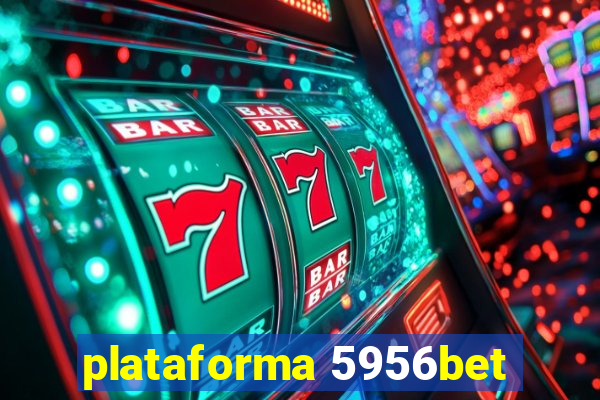 plataforma 5956bet