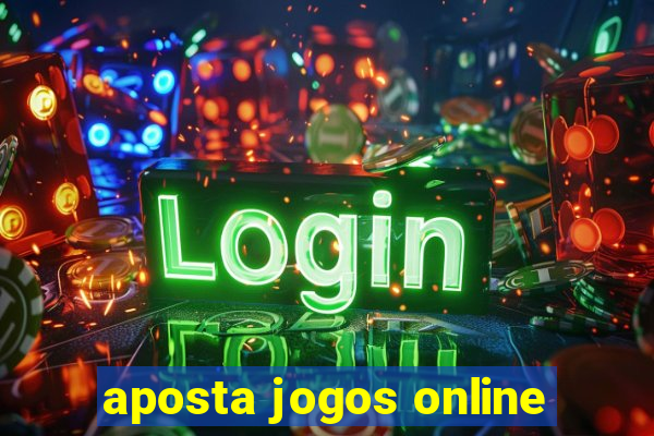 aposta jogos online