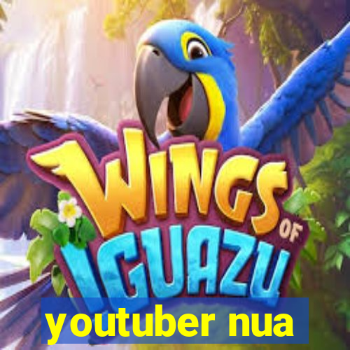 youtuber nua