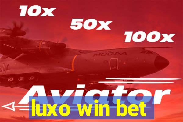 luxo win bet