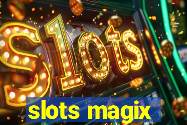 slots magix