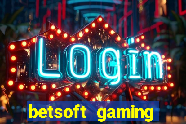 betsoft gaming online casinos