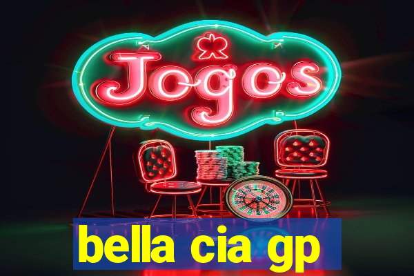 bella cia gp