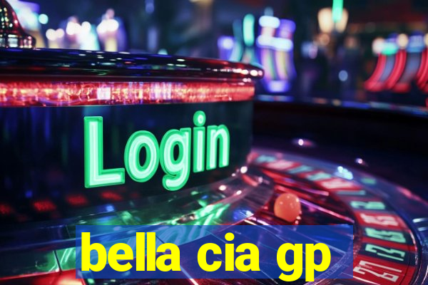 bella cia gp