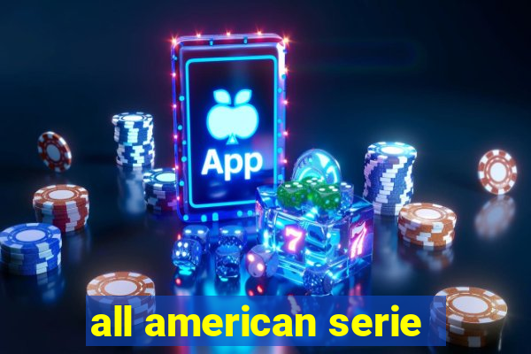 all american serie