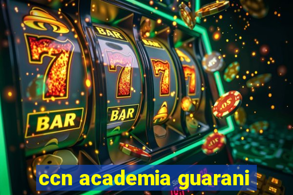 ccn academia guarani