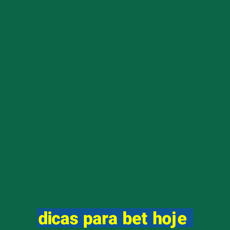 dicas para bet hoje