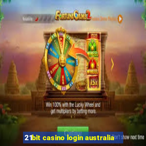 21bit casino login australia