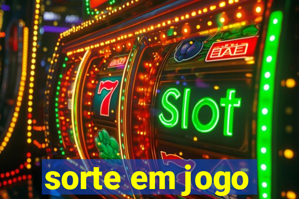 sorte em jogo