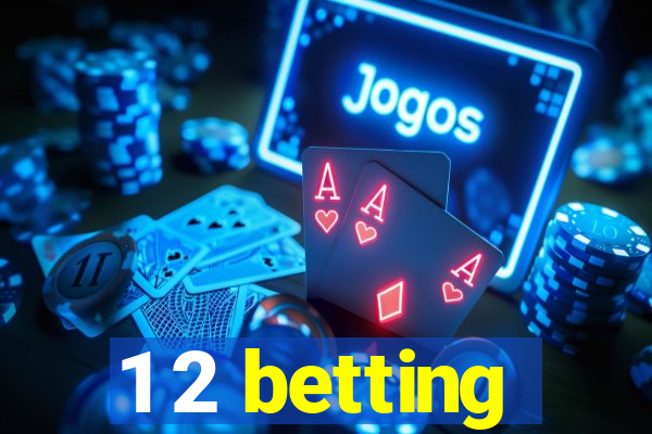 1 2 betting