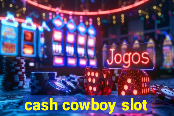 cash cowboy slot