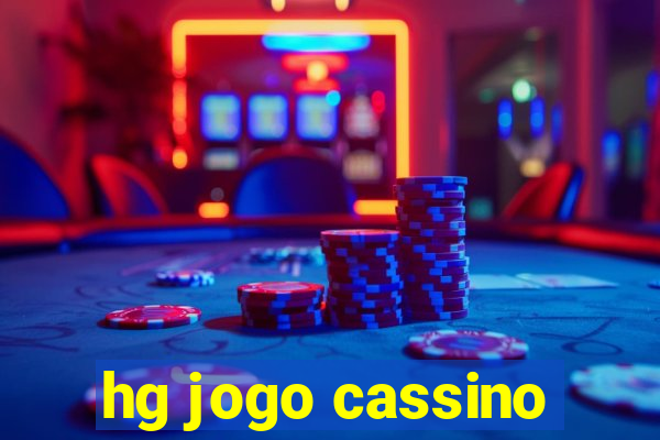 hg jogo cassino