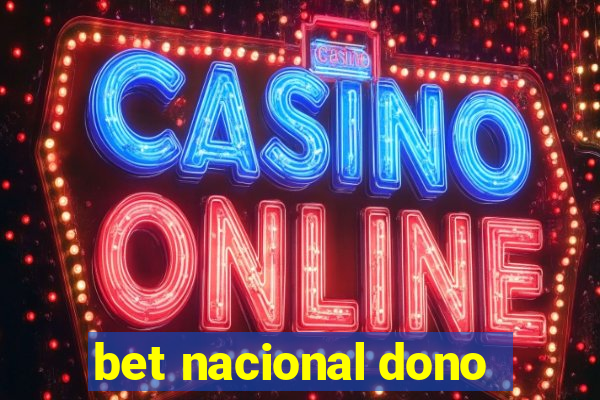 bet nacional dono