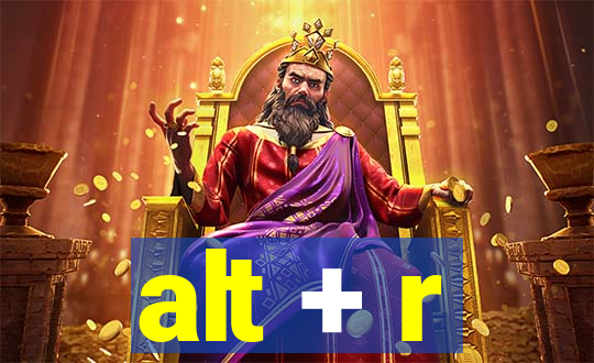 alt + r