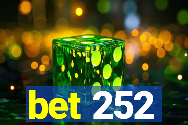 bet 252