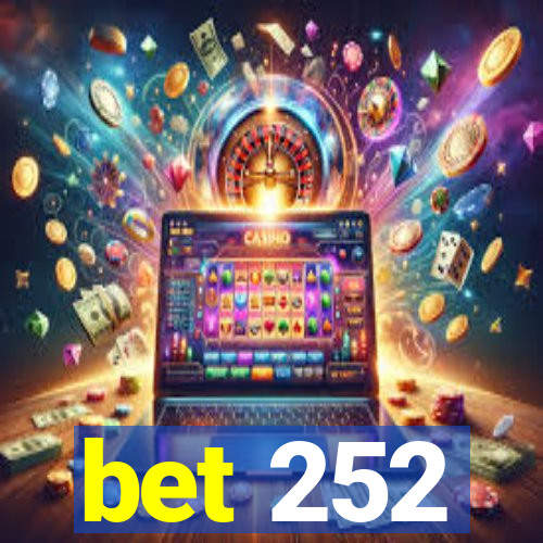 bet 252