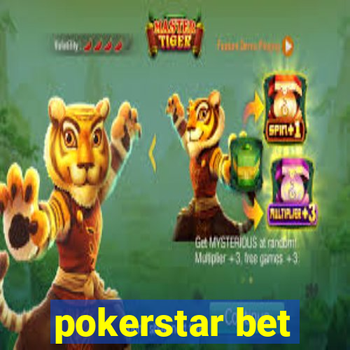 pokerstar bet