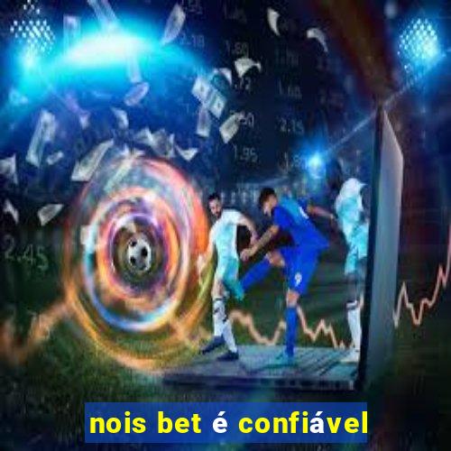 nois bet é confiável