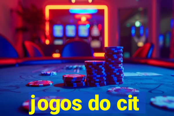 jogos do cit