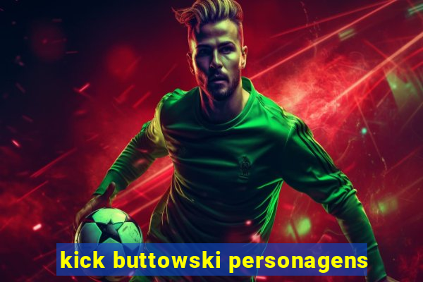 kick buttowski personagens